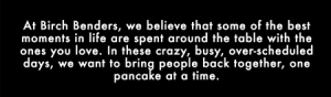 birch benders motto